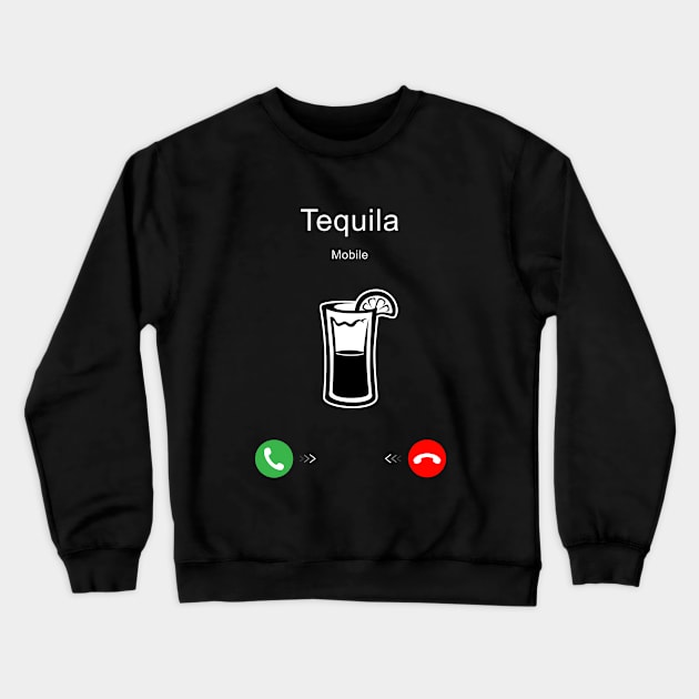 Tequila is Calling Crewneck Sweatshirt by Printadorable